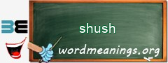 WordMeaning blackboard for shush